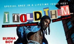 Read more about the article “‘I Told Them’ by Burna Boy Cements Afrobeats Influence in Hip-Hop”